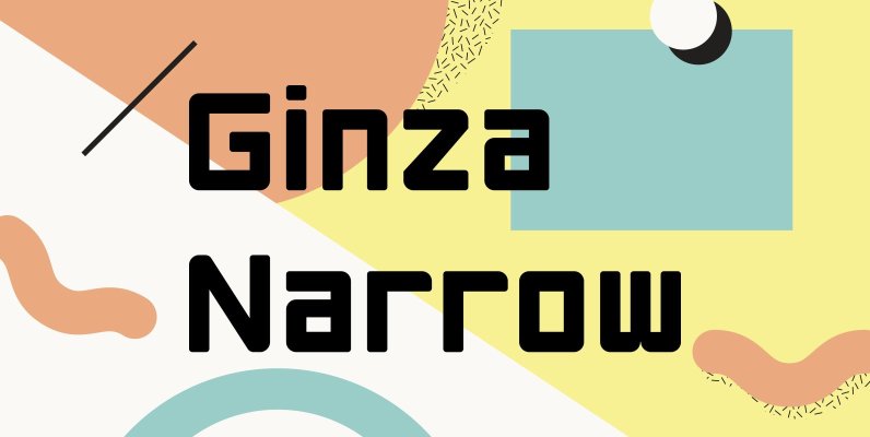 Ginza Narrow