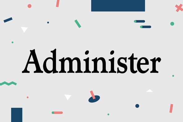 Administer Administer