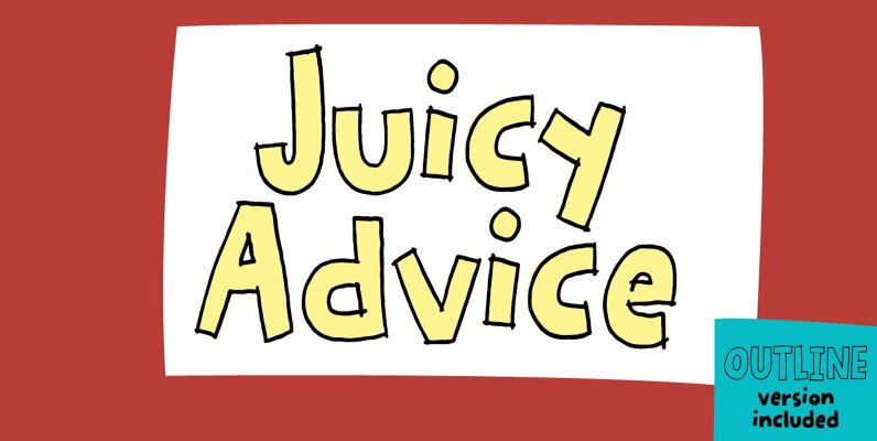 Juicy Advice