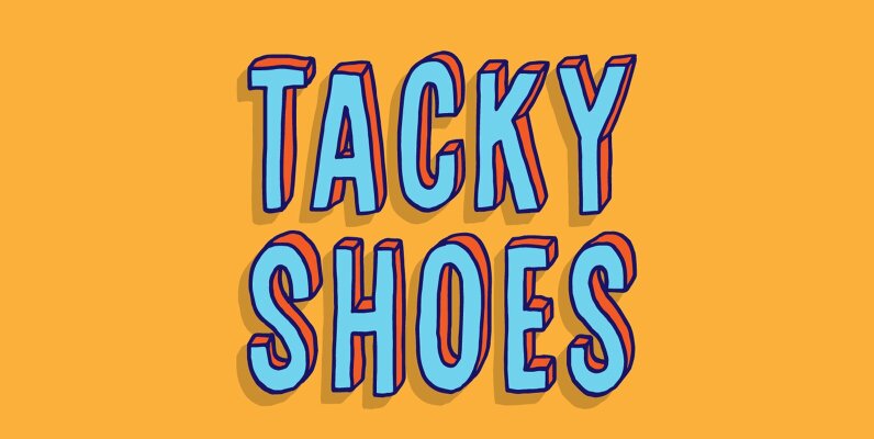 Tacky Shoes