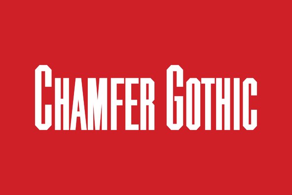 Chamfer Gothic Chamfer Gothic