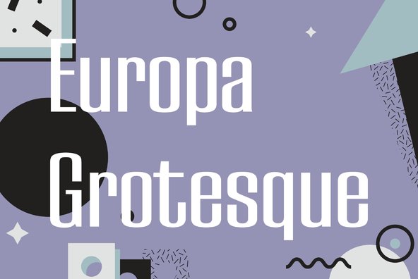 Europa Grotesque Europa Grotesque