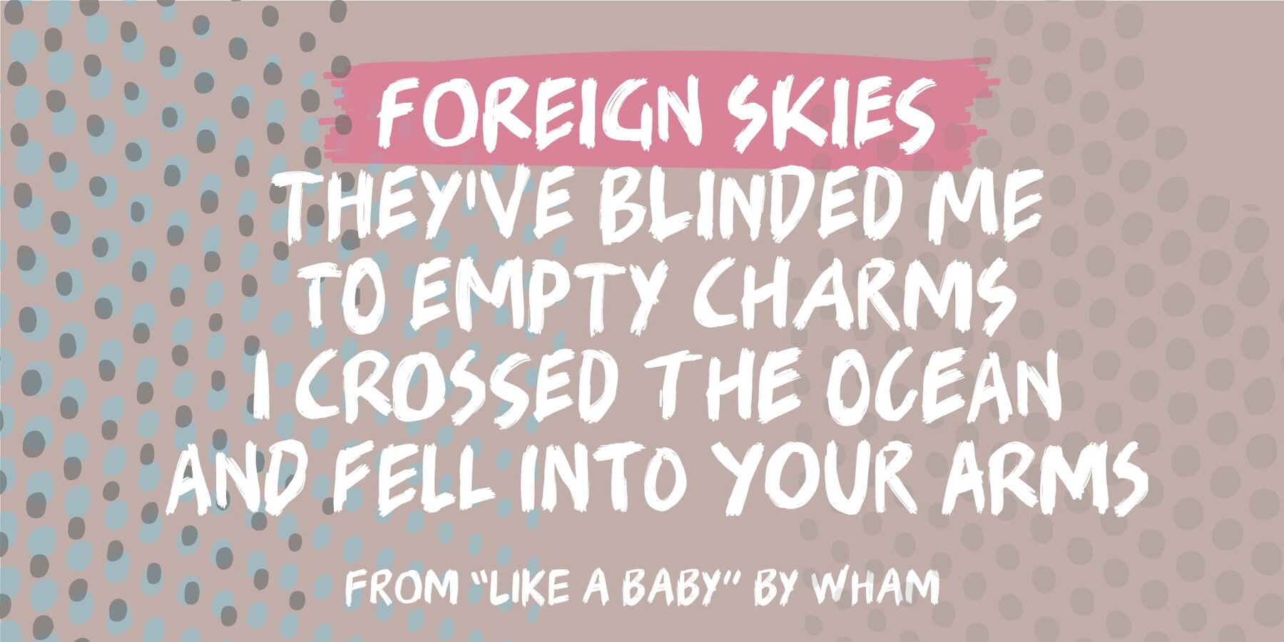 Foreign Skies 4
