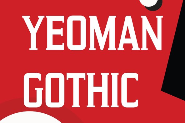 Yeoman Gothic Yeoman Gothic
