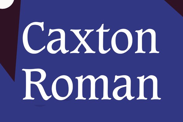 Caxton Roman Caxton Roman