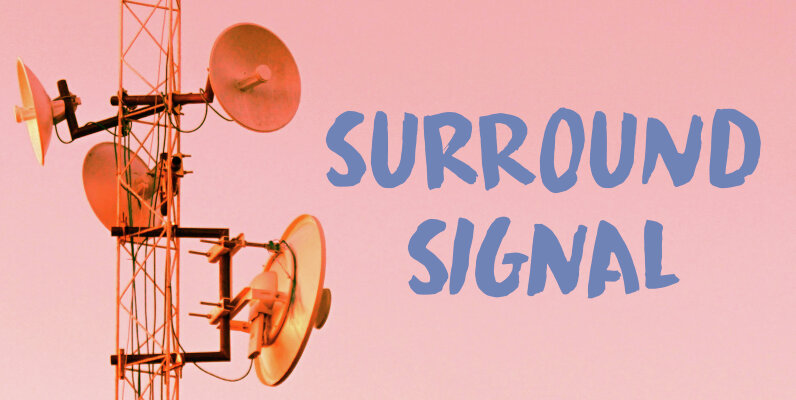 Surround Signal