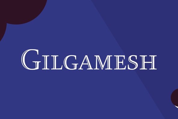 Gilgamesh Gilgamesh