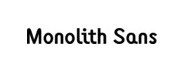 Monolith Sans
