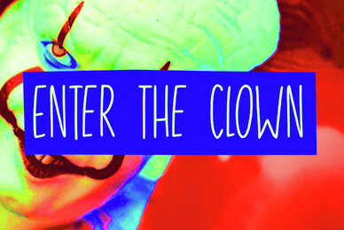 Enter The Clown