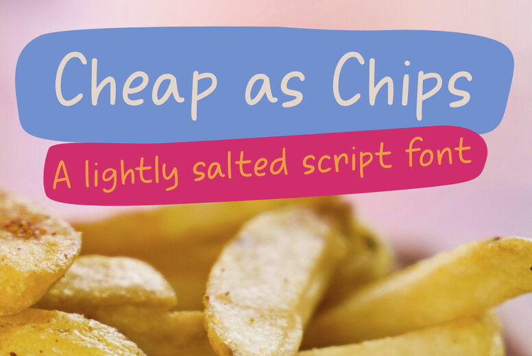 Cheap As Chips Font