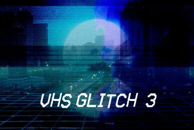 VHS Glitch 3