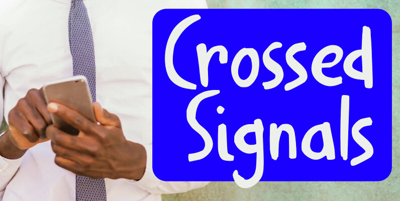Crossed Signals