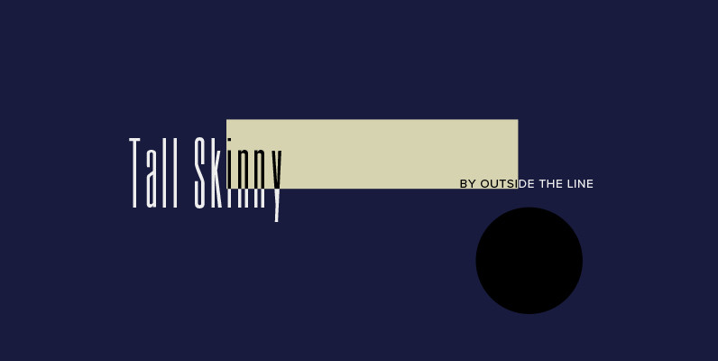 Tall Skinny Condensed