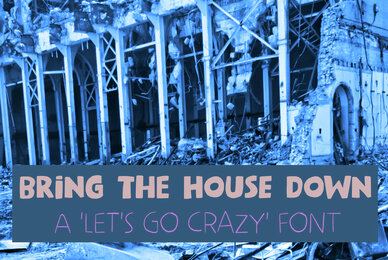 Bring The House Down