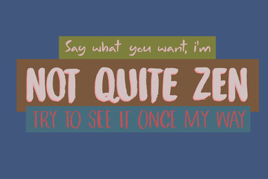 Not Quite Zen