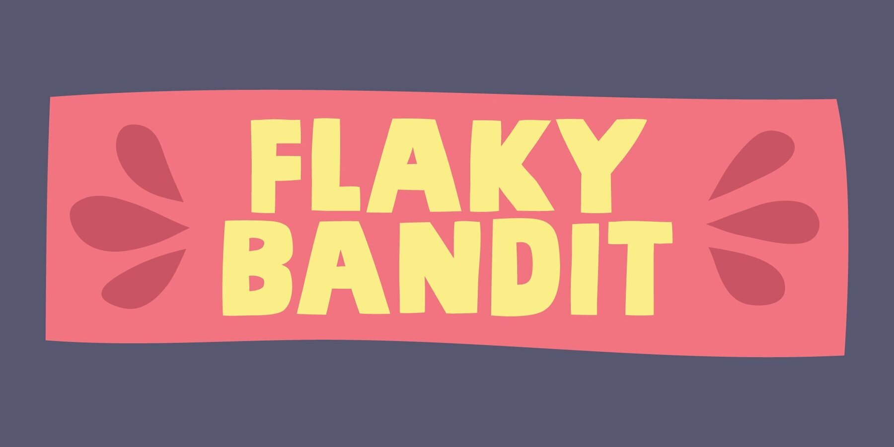 Flaky Bandit 1