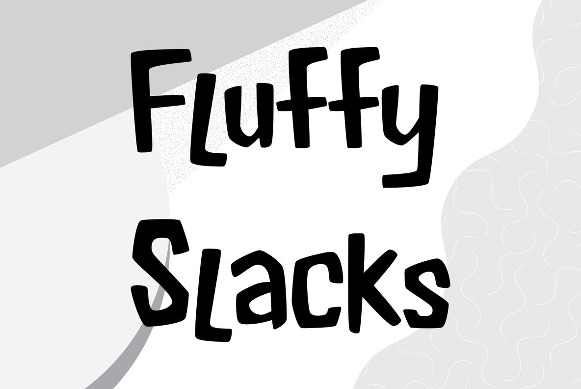 Fluffy Slacks