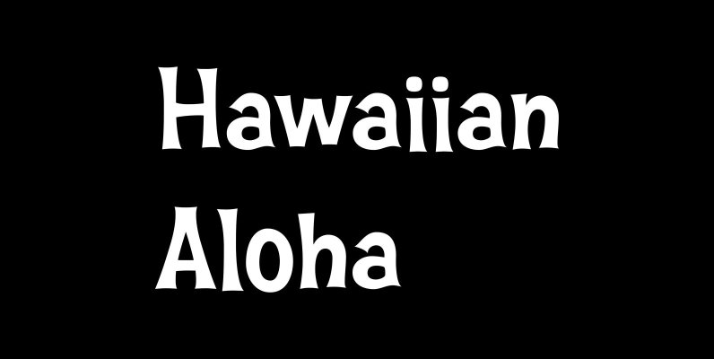 Hawaiian Aloha