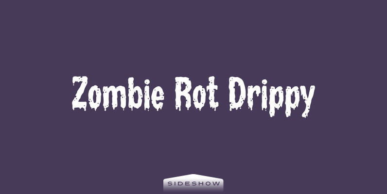 Zombie Rot Drippy