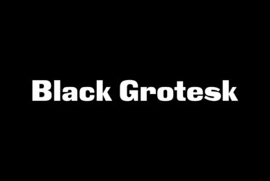 Black Grotesk