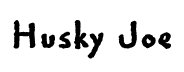 Husky Joe