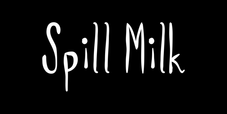 Spill Milk