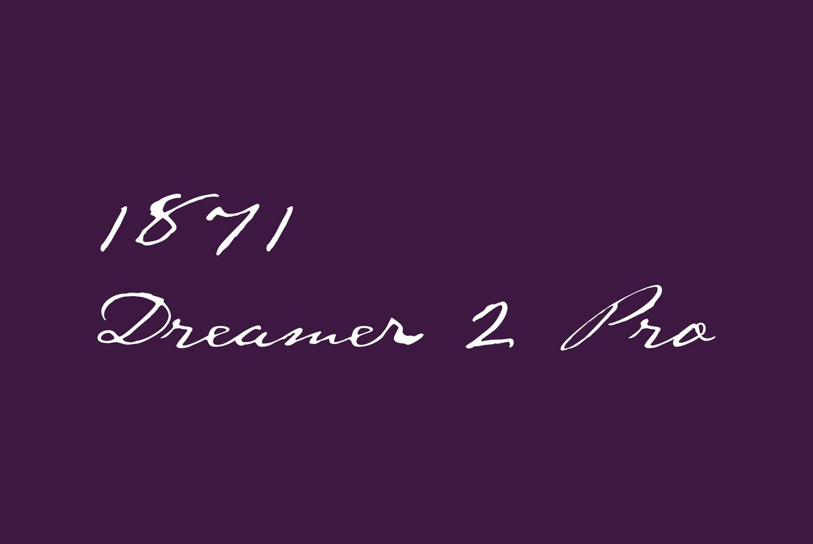 1871 Dreamer 2 Pro Font