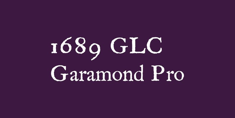 1689 GLC Garamond Pro
