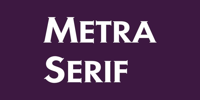 Metra Serif
