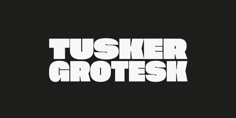 Tusker Grotesk