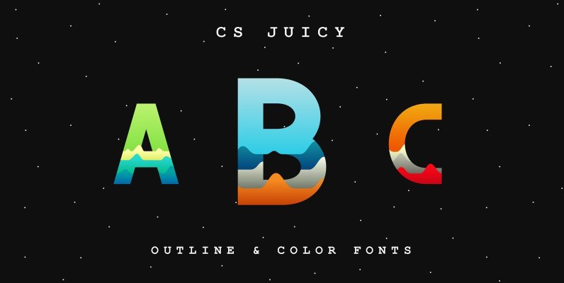 CS Juicy  Color Font and Outline