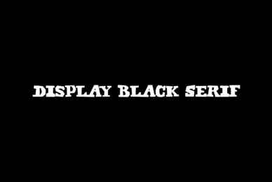 Display Black Serif