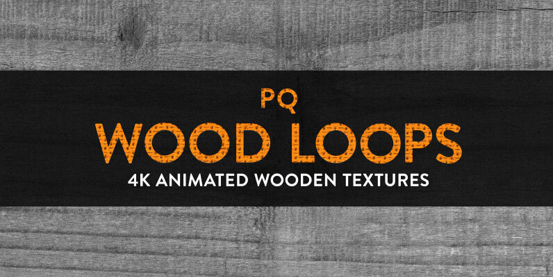 PQ Wood Loops    4K Animated Textures